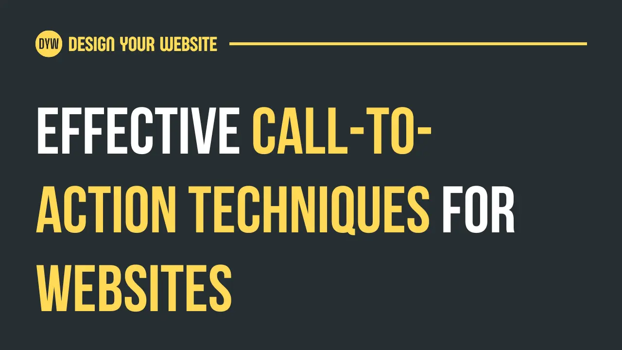 Effective Call-to-Action Techniques for Websites