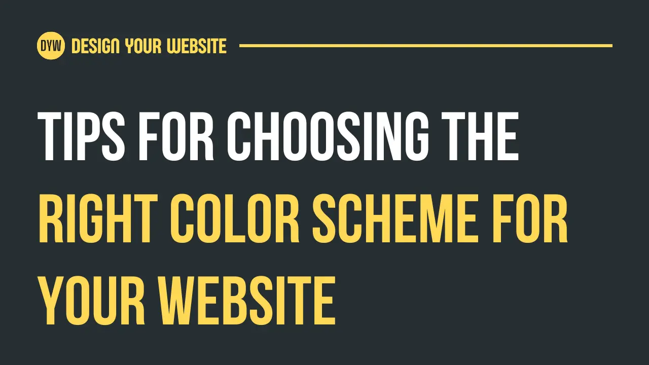 Tips for Choosing the Right Color Scheme for Your Website